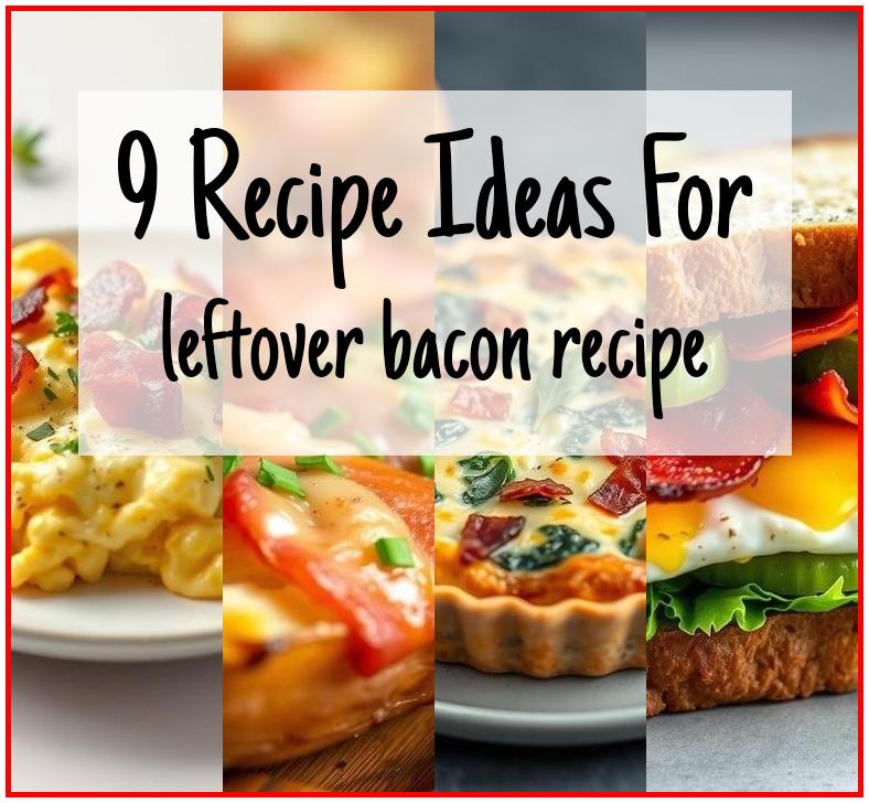 leftover bacon recipe
