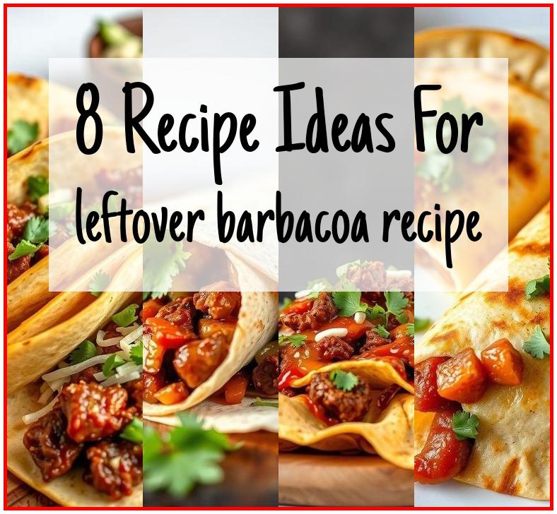 leftover barbacoa recipe