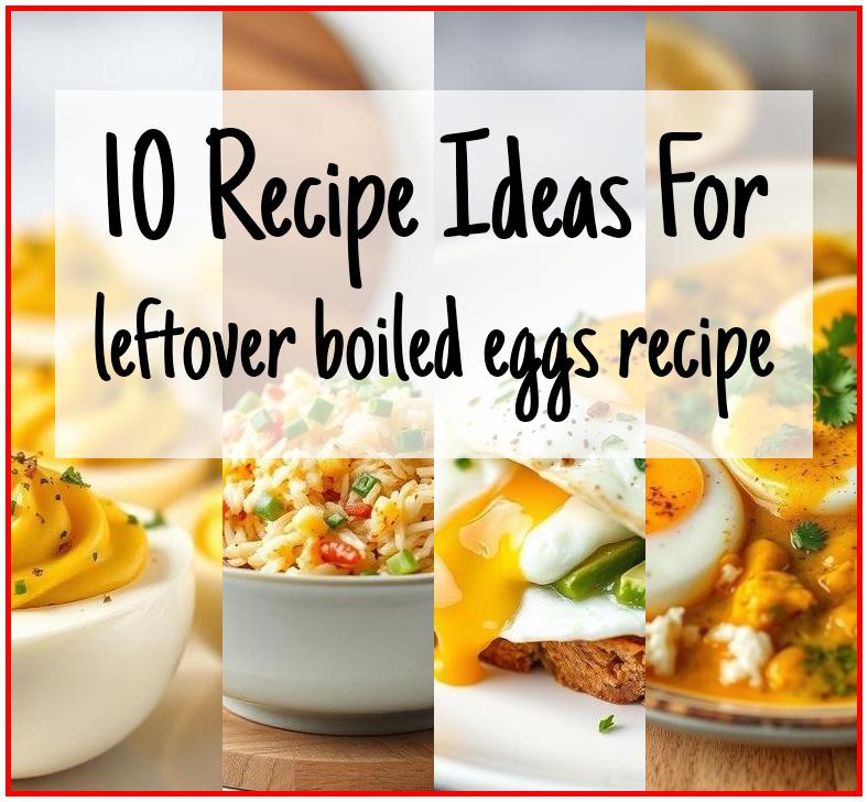 leftover boiled eggs recipe