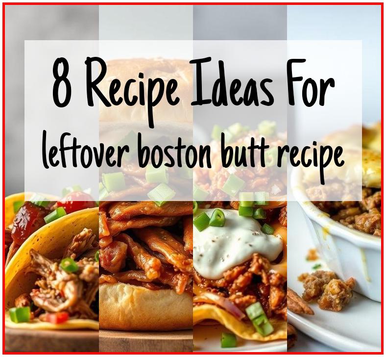 leftover boston butt recipe