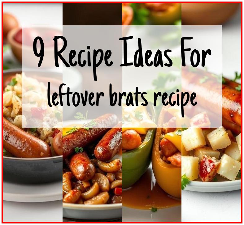 leftover brats recipe