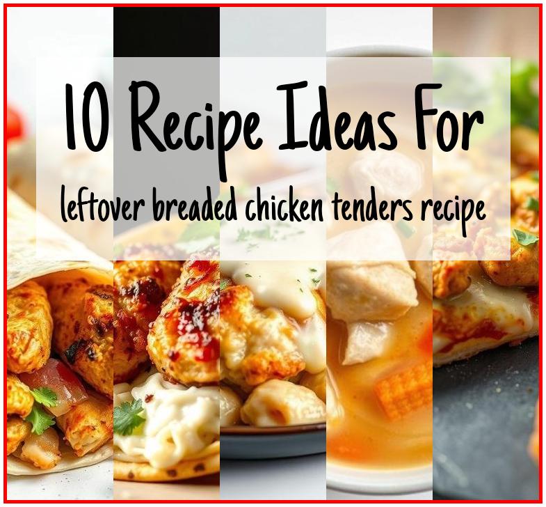 leftover breaded chicken tenders recipe