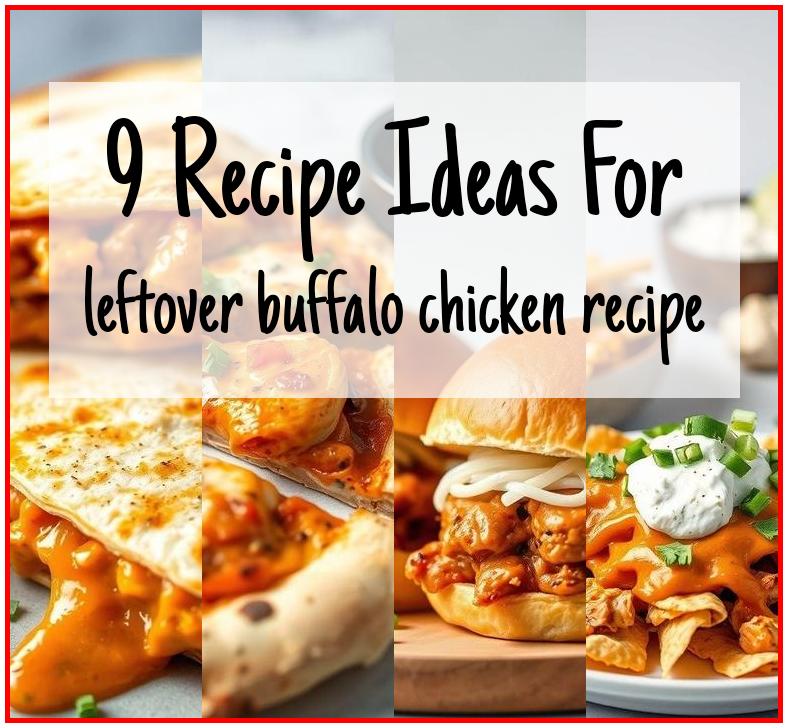 leftover buffalo chicken recipe