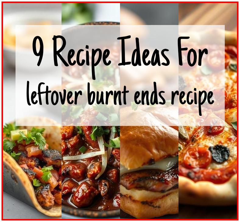 leftover burnt ends recipe