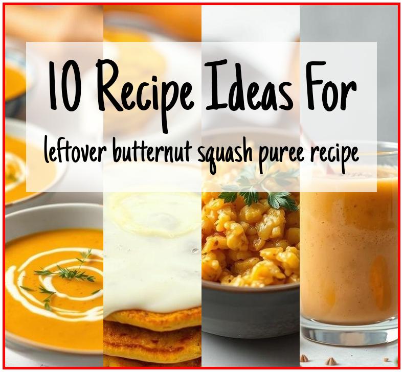 leftover butternut squash puree recipe