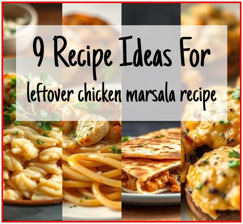 leftover chicken marsala recipe