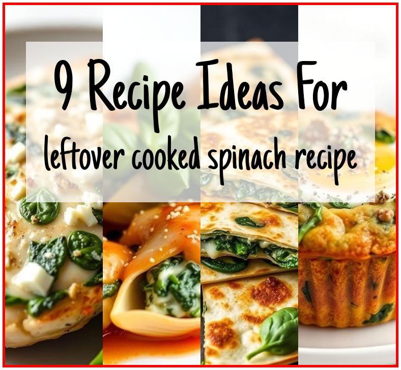leftover cooked spinach recipe