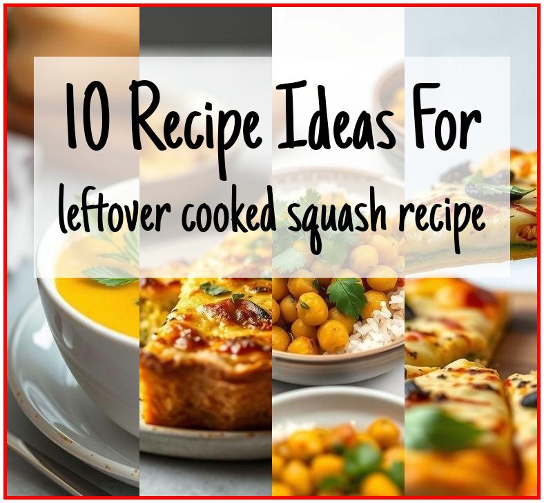 leftover cooked squash recipe