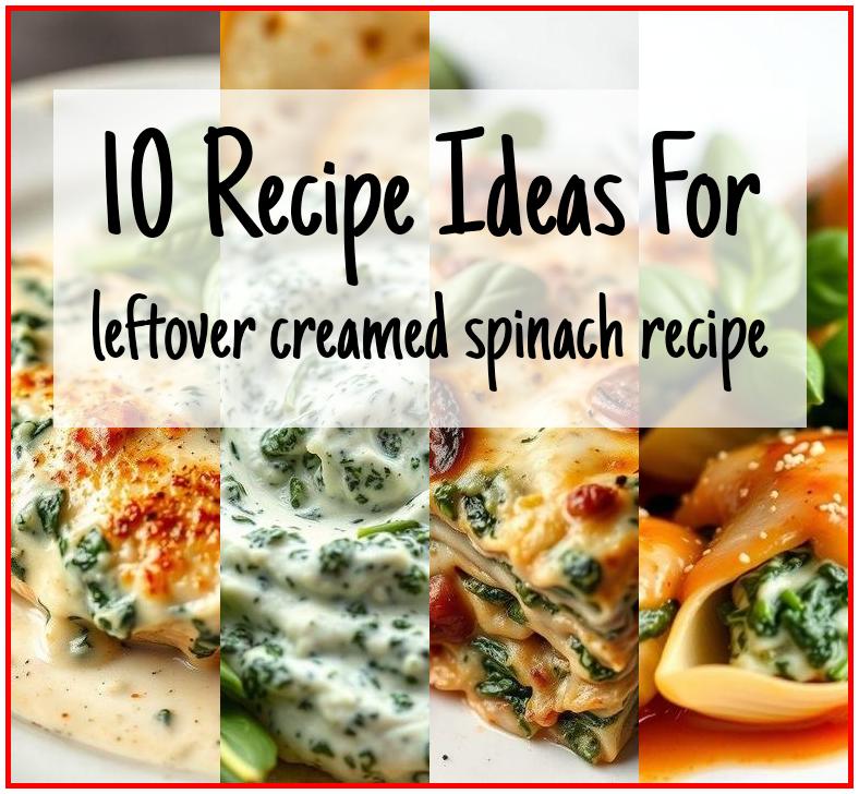 leftover creamed spinach recipe