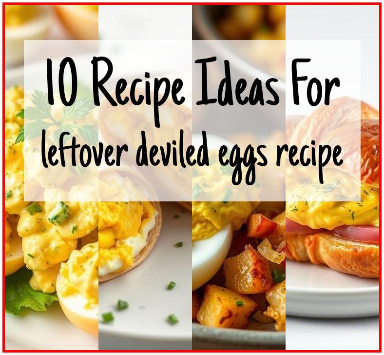 leftover deviled eggs recipe