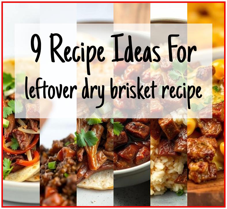 leftover dry brisket recipe