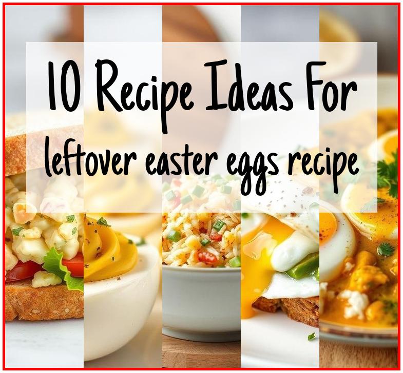 leftover easter eggs recipe