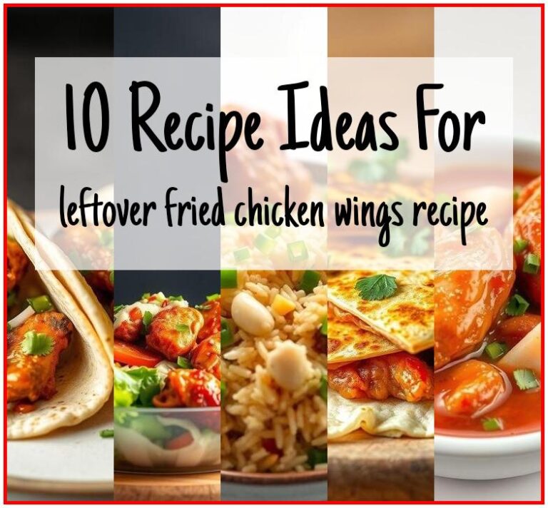 Top 10 Recipe Ideas For Leftover Fried Chicken Wings [+Tips] - Scrappy Eats