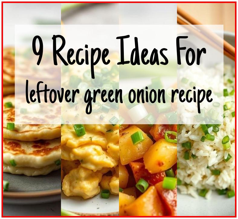leftover green onion recipe