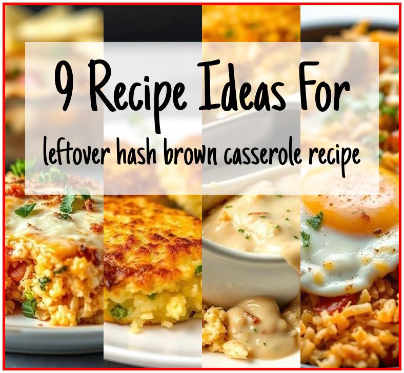 leftover hash brown casserole recipe