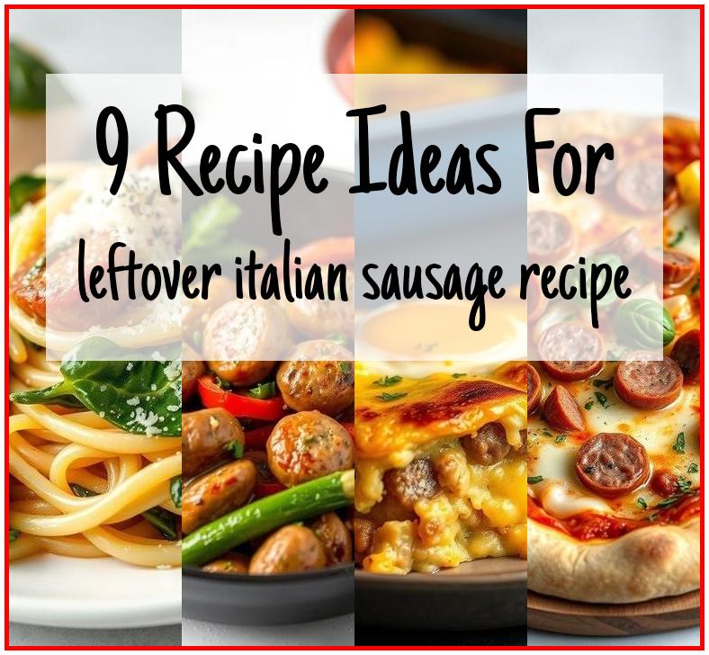leftover italian sausage recipe