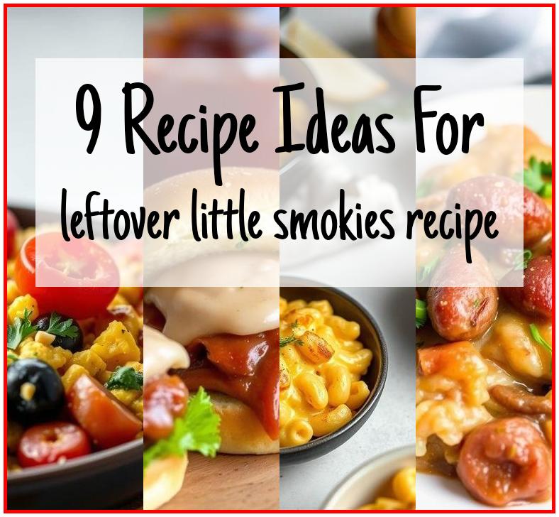 leftover little smokies recipe