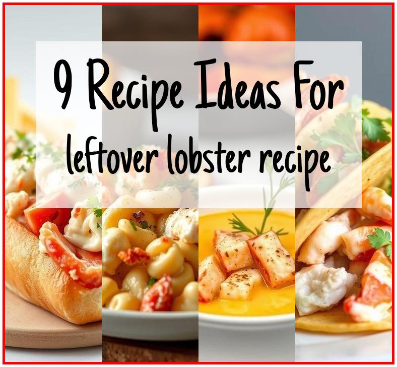 leftover lobster recipe