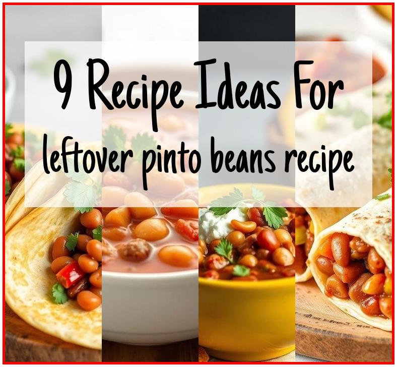 leftover pinto beans recipe