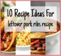 Top 10 Recipe Ideas For Leftover Pork Ribs [+Tips] - Scrappy Eats