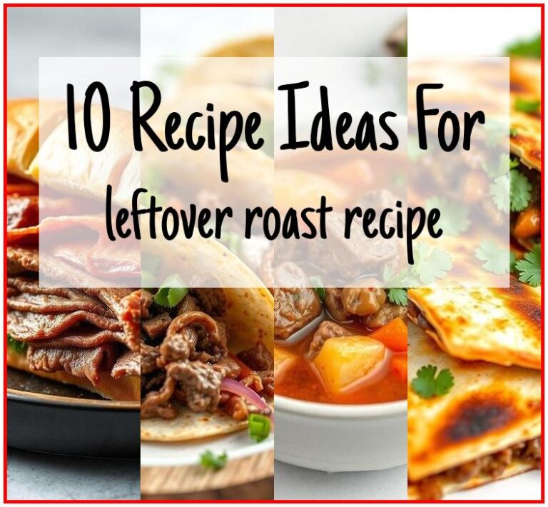 Top 10 Recipe Ideas For Leftover Roast [+Tips] - Scrappy Eats