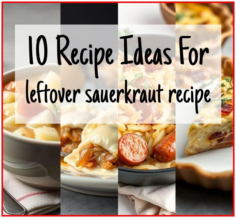 leftover sauerkraut recipe