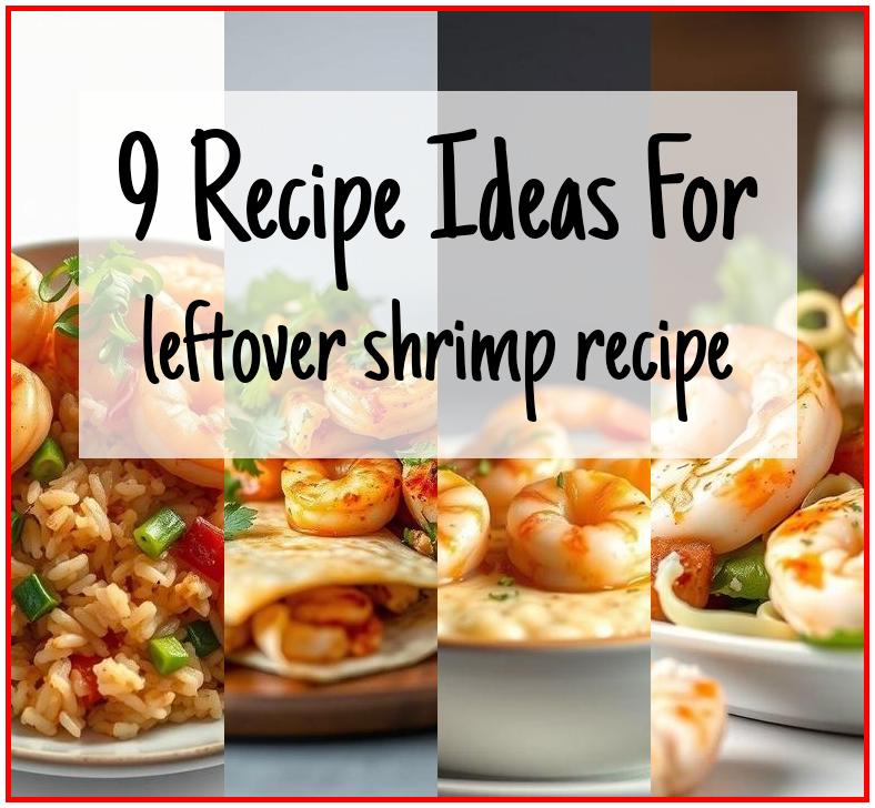 leftover shrimp recipe