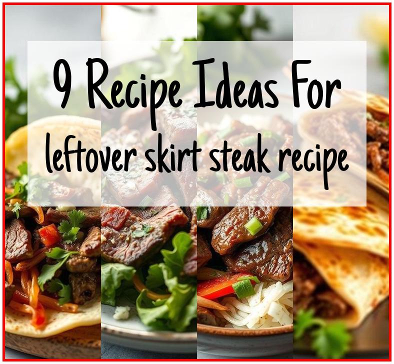 leftover skirt steak recipe