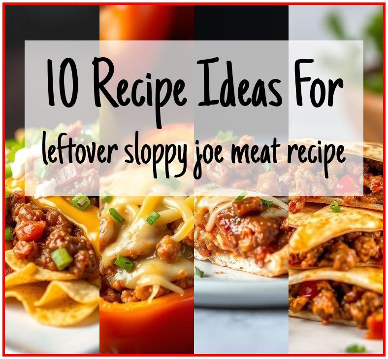 leftover sloppy joe meat recipe