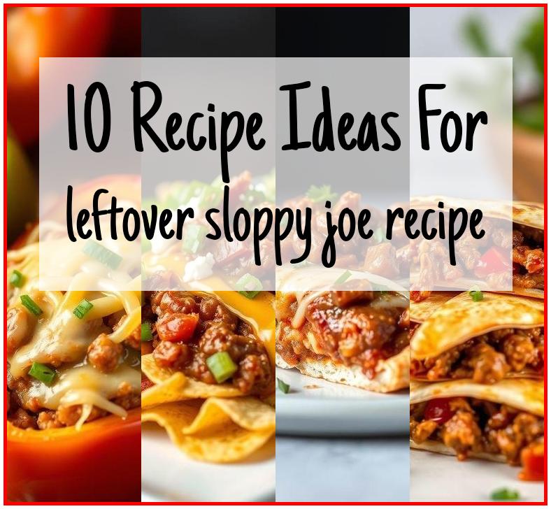 leftover sloppy joe recipe