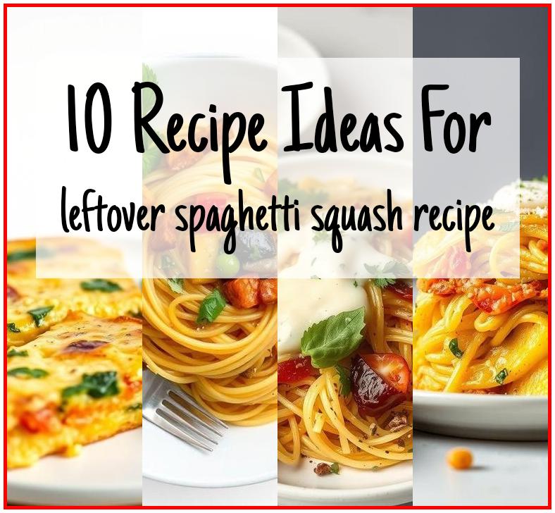 leftover spaghetti squash recipe
