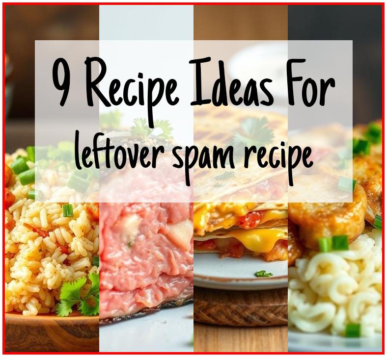 leftover spam recipe
