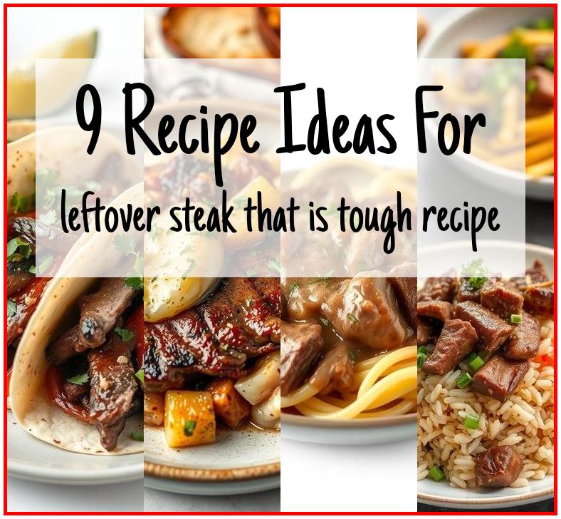 leftover steak that is tough recipe
