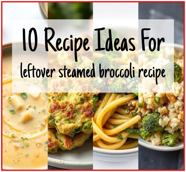 leftover steamed broccoli recipe