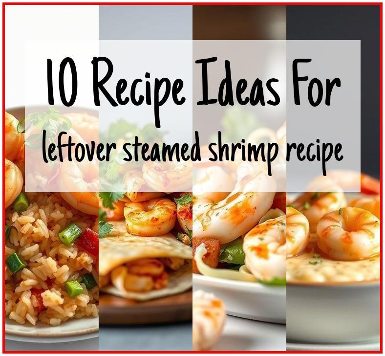 leftover steamed shrimp recipe